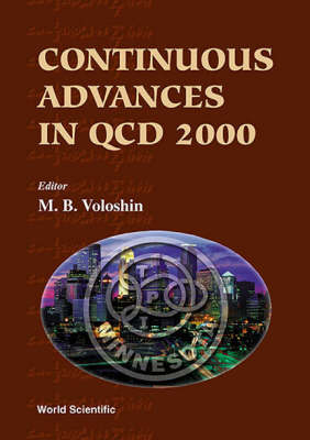 Continuous Advances In Qcd 2000 - Proceedings Of The Fourth Workshop - 