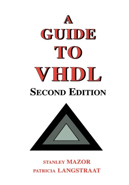 Guide to VHDL -  Patricia Langstraat,  Stanley Mazor