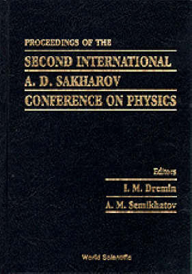 Second International A D Sakharov Conference On Physics - 