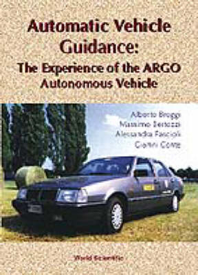 Automatic Vehicle Guidance - Massimmo Bertozzi, Alberto Broggi, Gianni Conte, Alessandra Fascioli