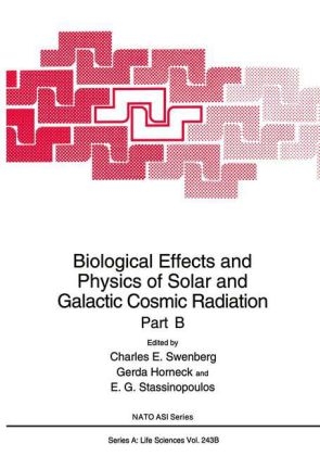 Biological Effects and Physics of Solar and Galactic Cosmic Radiation Part B - 