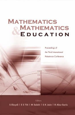 Mathematics And Mathematics Education, Procs Of The Third Intl Palestinian Conf - 