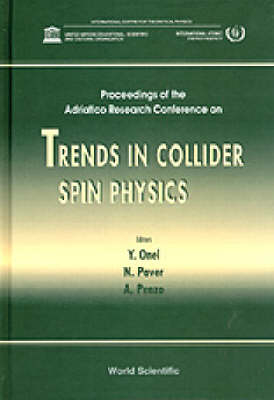 Trends In Collider Spin Physics - Proceedings Of The Adriatico Research Conference - 