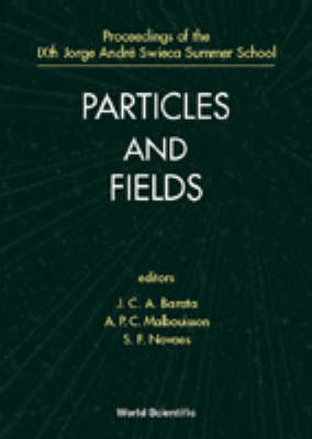 Particles And Fields - Proceedings Of The Ixth Jorge Andre Swieca Summer School - 