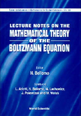 Lecture Notes On Mathematical Theory Of The Boltzmann Equation - 