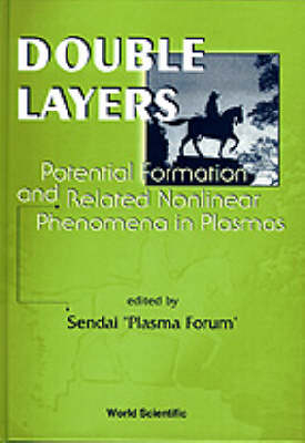 Double Layers: Potential Formation And Related Nonlinear Phenomena In Plasmas - Proceedings Of The Fifth Symposium - 