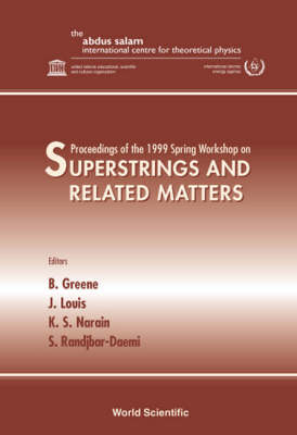 Superstrings And Related Matters - Proceedings Of The 1999 Spring Workshop - 