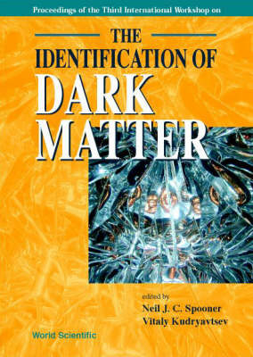 Identification Of Dark Matter, The - Proceedings Of The Third International Workshop - 