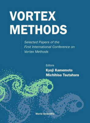 Vortex Methods: Selected Papers Of The First International Conference On Vortex Methods - 