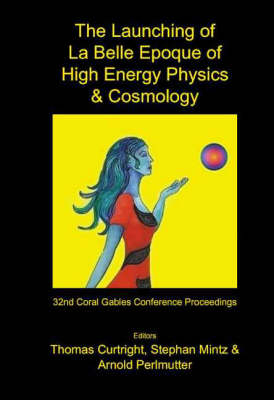 Launching Of La Belle Epoque Of High Energy Physics And Cosmology, The: A Festschrift For Paul Frampton In His 60th Year And Memorial Tributes To Behram Kursunoglu (1922-2003) - Procs Of The 32nd Coral Gables Conf - 