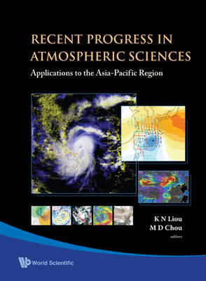 Recent Progress In Atmospheric Sciences: Applications To The Asia-pacific Region - 