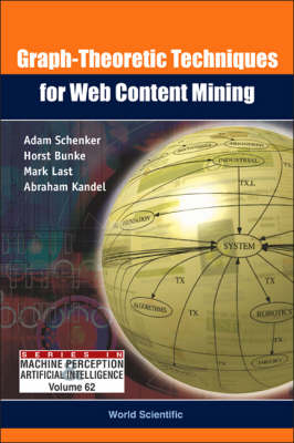 Graph-theoretic Techniques For Web Content Mining - Adam Schenker, Horst Bunke, Mark Last, Abraham Kandel