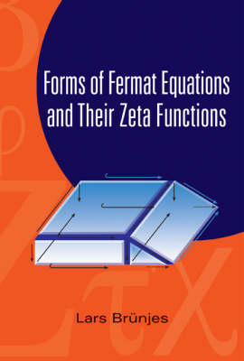 Forms Of Fermat Equations And Their Zeta Functions - Lars Brunjes