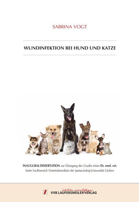 Wundinfektion bei Hund und Katze - Sabrina Vogt