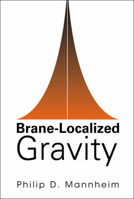 Brane-localized Gravity - Philip David Mannheim