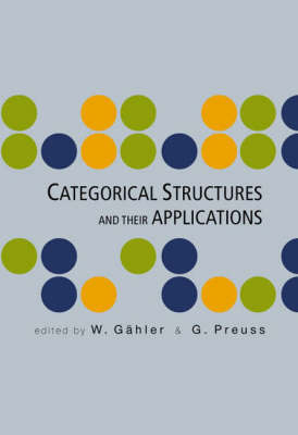 Categorical Structures And Their Applications - Proceedings Of The North-west European Category Seminar - 