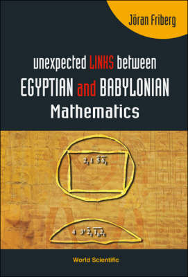 Unexpected Links Between Egyptian And Babylonian Mathematics - Joran Friberg