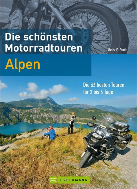 Die schönsten Motorradtouren Alpen - Heinz E. Studt