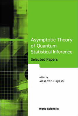 Asymptotic Theory Of Quantum Statistical Inference: Selected Papers - 