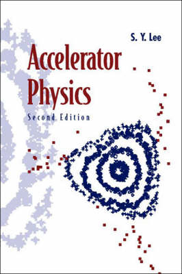 Accelerator Physics - Shyh-Yuan Lee