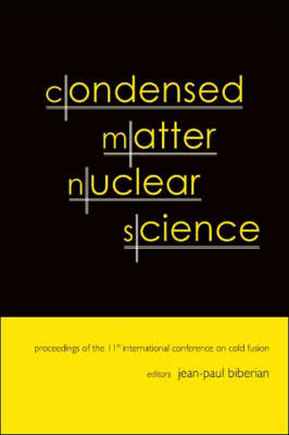 Condensed Matter Nuclear Science - Proceedings Of The 11th International Conference On Cold Fusion - 