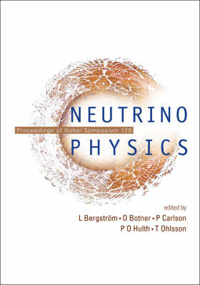 Neutrino Physics - Proceedings Of Nobel Symposium 129 - 