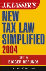 J.K. Lasser's New Tax Law Simplified 2004 -  J.K. Lasser Institute