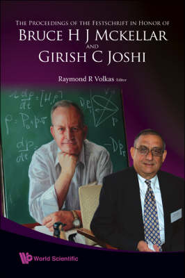 Proceedings Of The Festschrift In Honor Of Bruce H J Mckellar And Girish C Joshi, The - 