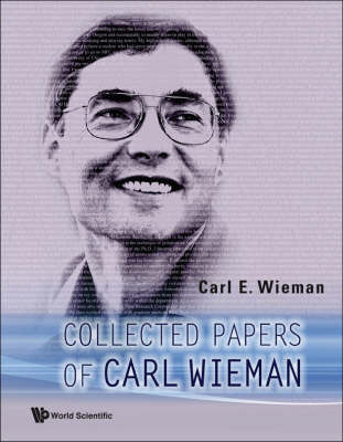 Collected Papers Of Carl Wieman - Carl E Wieman