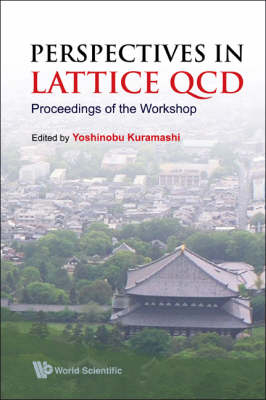 Perspectives In Lattice Qcd - Proceedings Of The Workshop - 