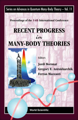 Recent Progress In Many-body Theories - Proceedings Of The 14th International Conference - 