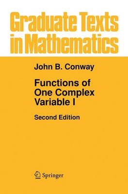 Functions of One Complex Variable I -  John B. Conway