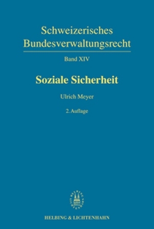 Soziale Sicherheit - Hans Beck, Jürg Brühwiler, Jean-Louis Duc, Gebhard Eugster, Jean-Maurice Frésard, Pierre-Yves Greber, Ralph Jöhl, Bettina Kahil-Wolff, Ueli Kieser, Pascal Mahon, Ulrich Meyer, Margit Moser-Szeless, Thomas Nussbaumer, Franz Schlauri, Andreas Traub, Patricia Usinger-Egger, Hermann Walser