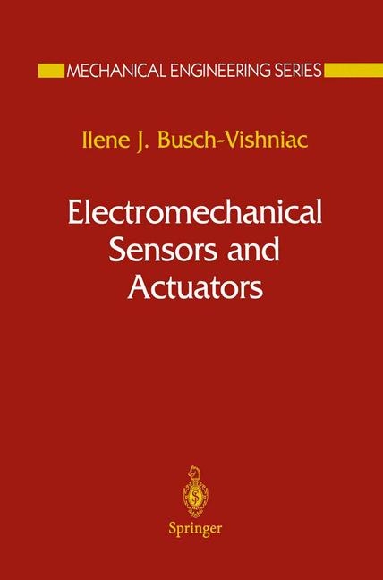 Electromechanical Sensors and Actuators -  Ilene J. Busch-Vishniac