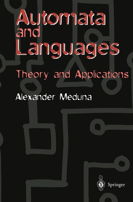 Automata and Languages -  Alexander Meduna