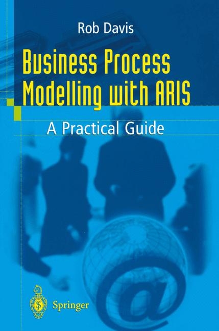 Business Process Modelling with ARIS -  Rob Davis