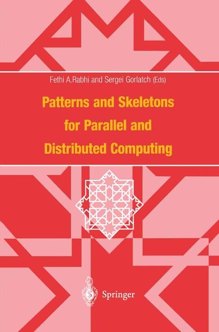 Patterns and Skeletons for Parallel and Distributed Computing - 