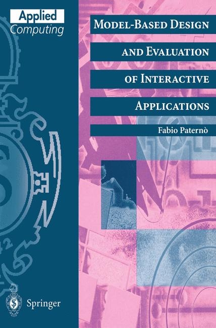 Model-Based Design and Evaluation of Interactive Applications -  Fabio Paterno