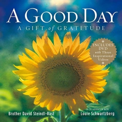 A Good Day - David Steindl-Rast, Louie Schwartzberg, Patricia Carlson