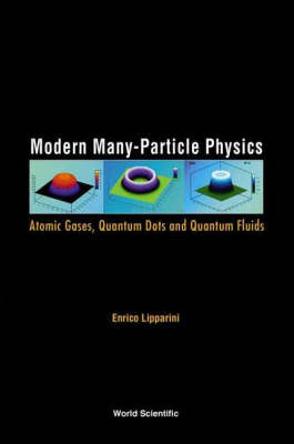 Modern Many-particle Physics: Atomic Gases, Quantum Dots And Quantum Fluids - Enrico Lipparini