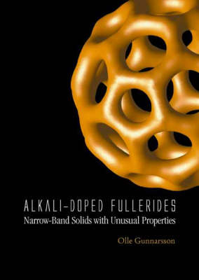 Alkali-doped Fullerides: Narrow-band Solids With Unusual Properties - Olle Gunnarsson