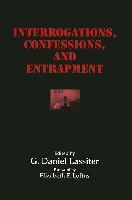 Interrogations, Confessions, and Entrapment - 