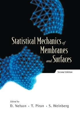 Statistical Mechanics Of Membranes And Surfaces (2nd Edition) - 