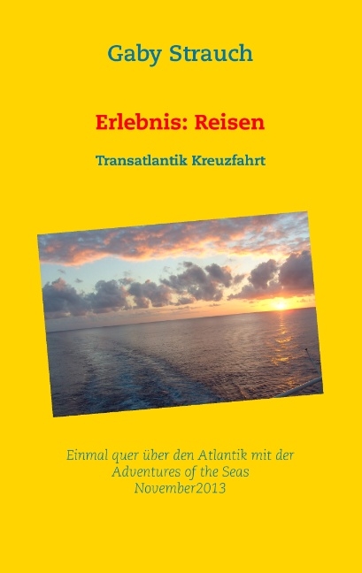 Erlebnis: Reisen - Gaby Strauch