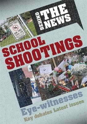 Behind the News: School Shootings - Philip Steele