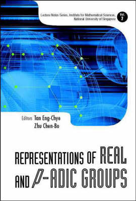 Representations Of Real And P-adic Groups - Eng-chye Tan, Chen-bo Zhu