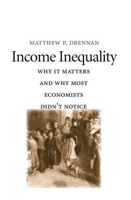 Income Inequality -  Drennan Matthew P. Drennan