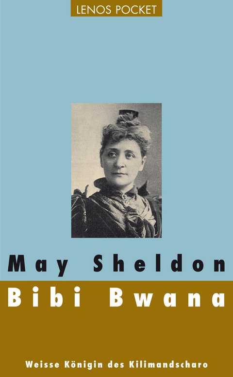 Bibi Bwana. Weisse Königin des Kilimandscharo - May Sheldon