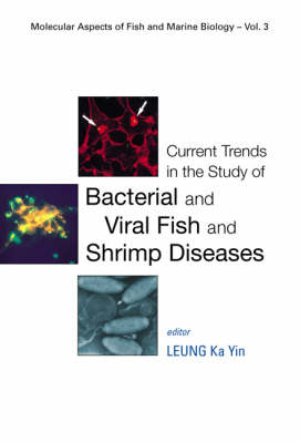 Current Trends In The Study Of Bacterial And Viral Fish And Shrimp Diseases - 