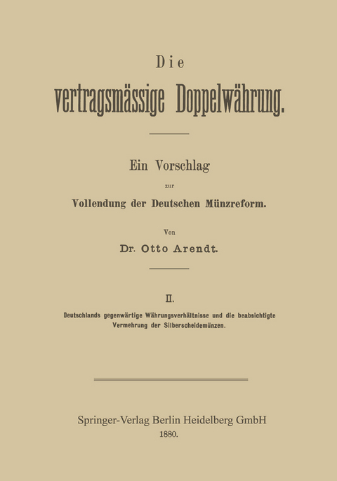 Die vertragsmässige Doppelwährung - Otto Arendt